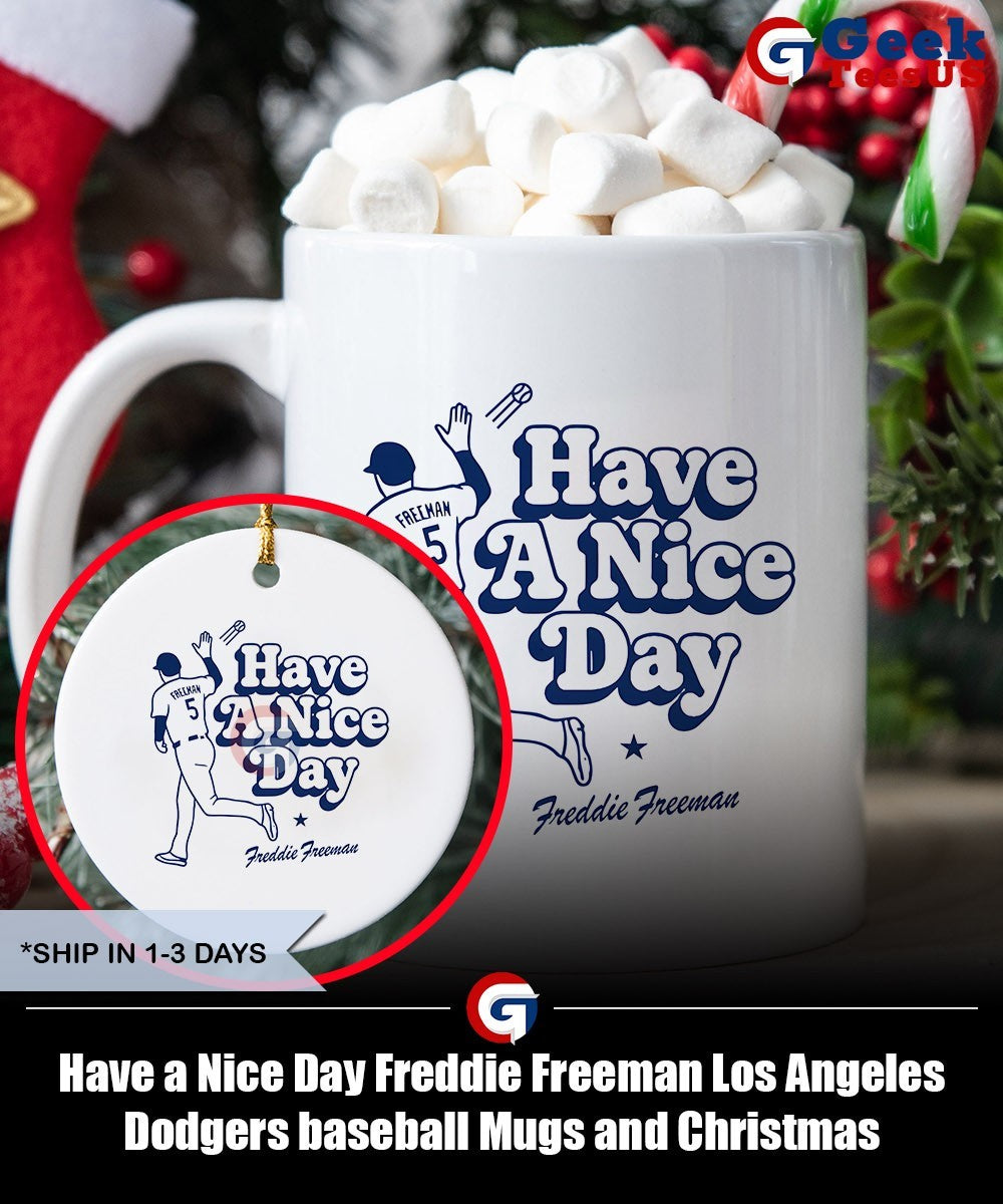 Have a Nice Day Freddie Freeman Los Angeles Dodgers baseball shirt