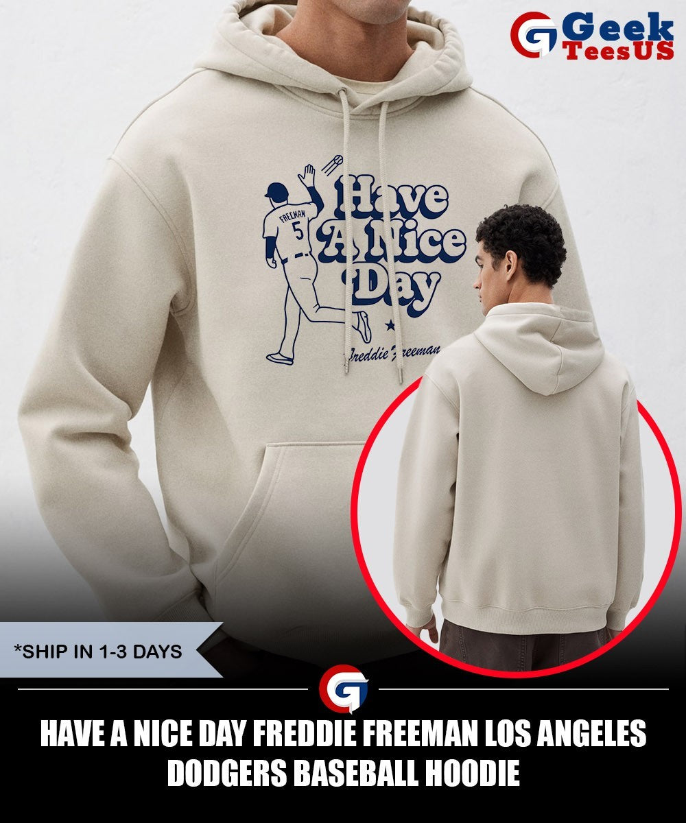 Have a Nice Day Freddie Freeman Los Angeles Dodgers baseball shirt