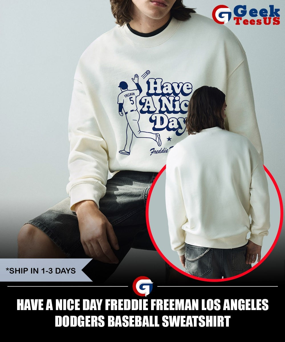 Have a Nice Day Freddie Freeman Los Angeles Dodgers baseball shirt