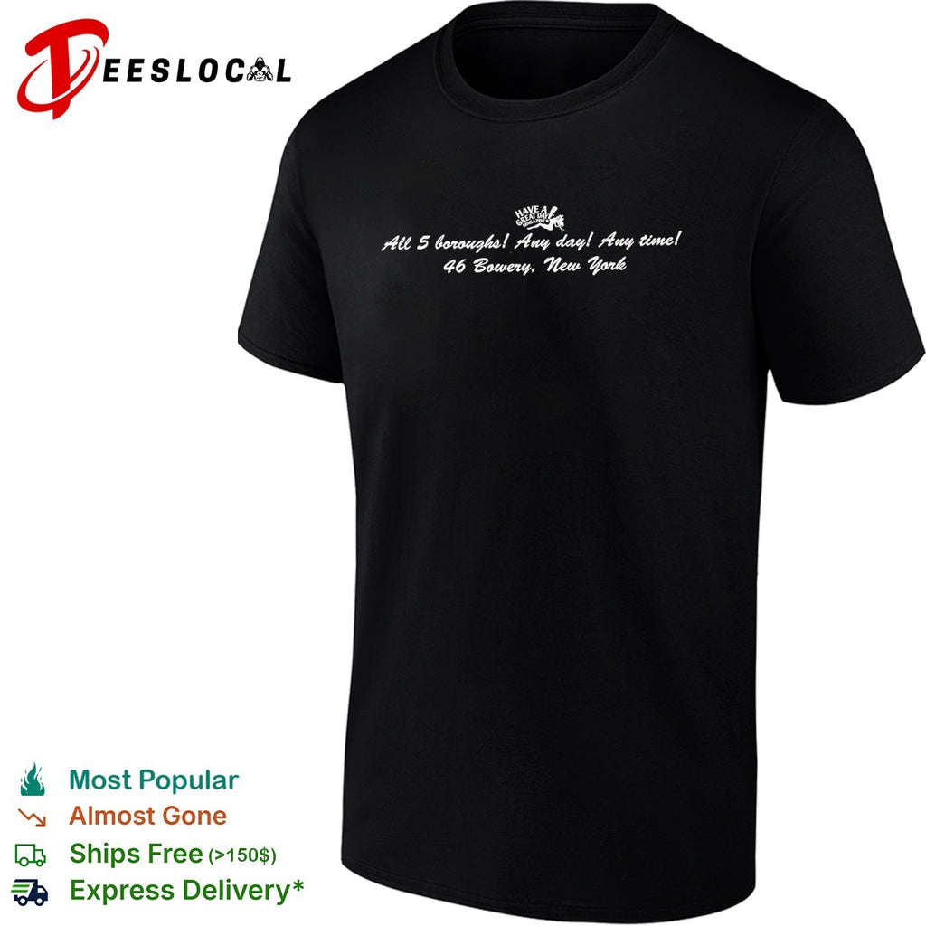 Have a great day magazine all 5 boroughs 46 Bowery New York shirt