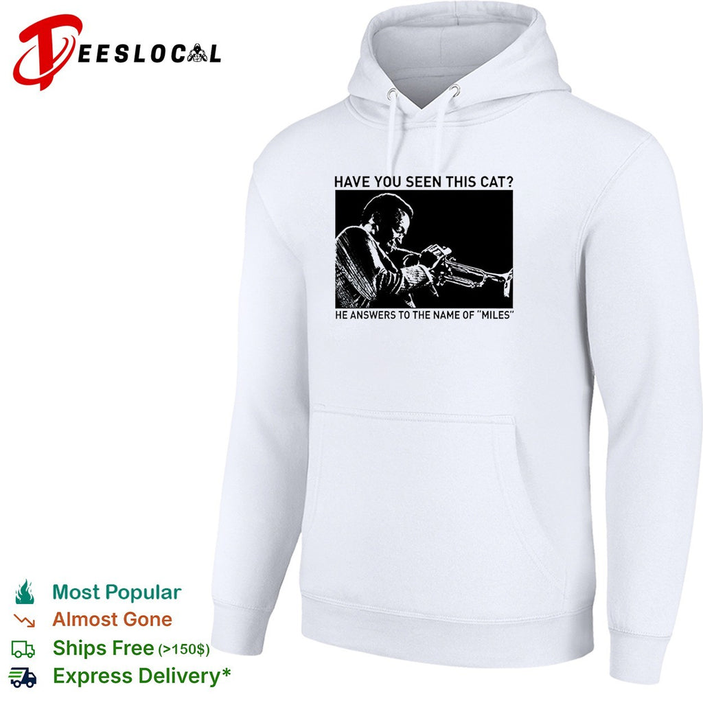 Have you seen this cat Miles Davis playing trumpet missing pet poster parody shirt