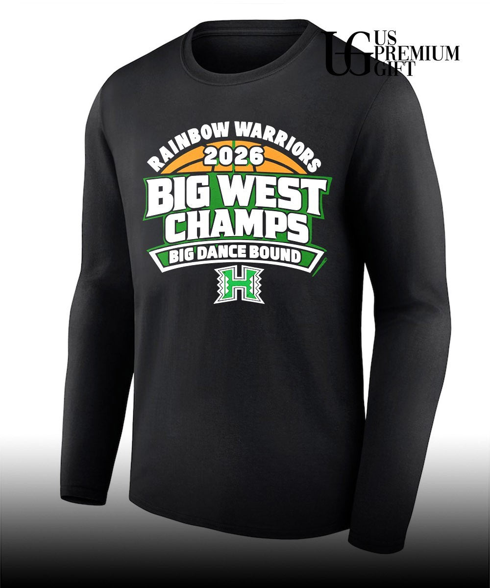 Hawaii Rainbow Warriors 2026 Big West Champs Big Dance Bound shirt