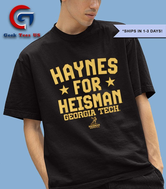 Haynes King for Heisman Georgia Tech Yellow Jackets football Heisman Hopeful shirt