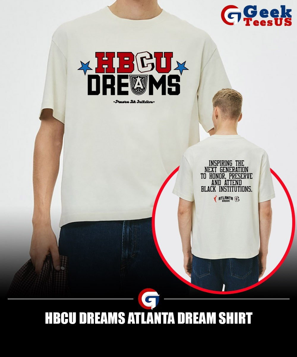 Hbcu Dreams Atlanta Dream shirt