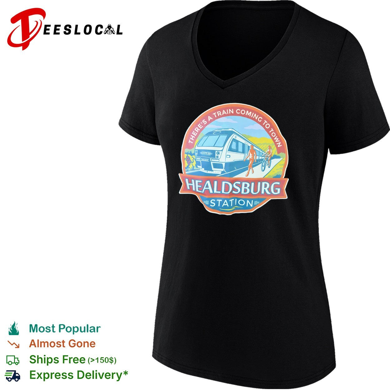 Healdsburg Station There’s a Train Coming to Town shirt