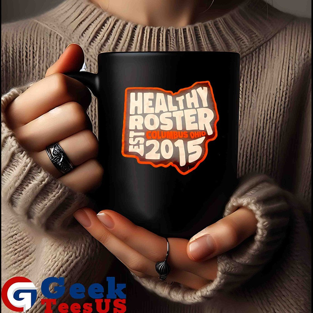 Healthy Roster Columbus Ohio est 2015 shirt