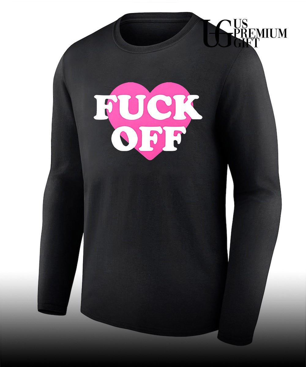 Heart fuck off shirt