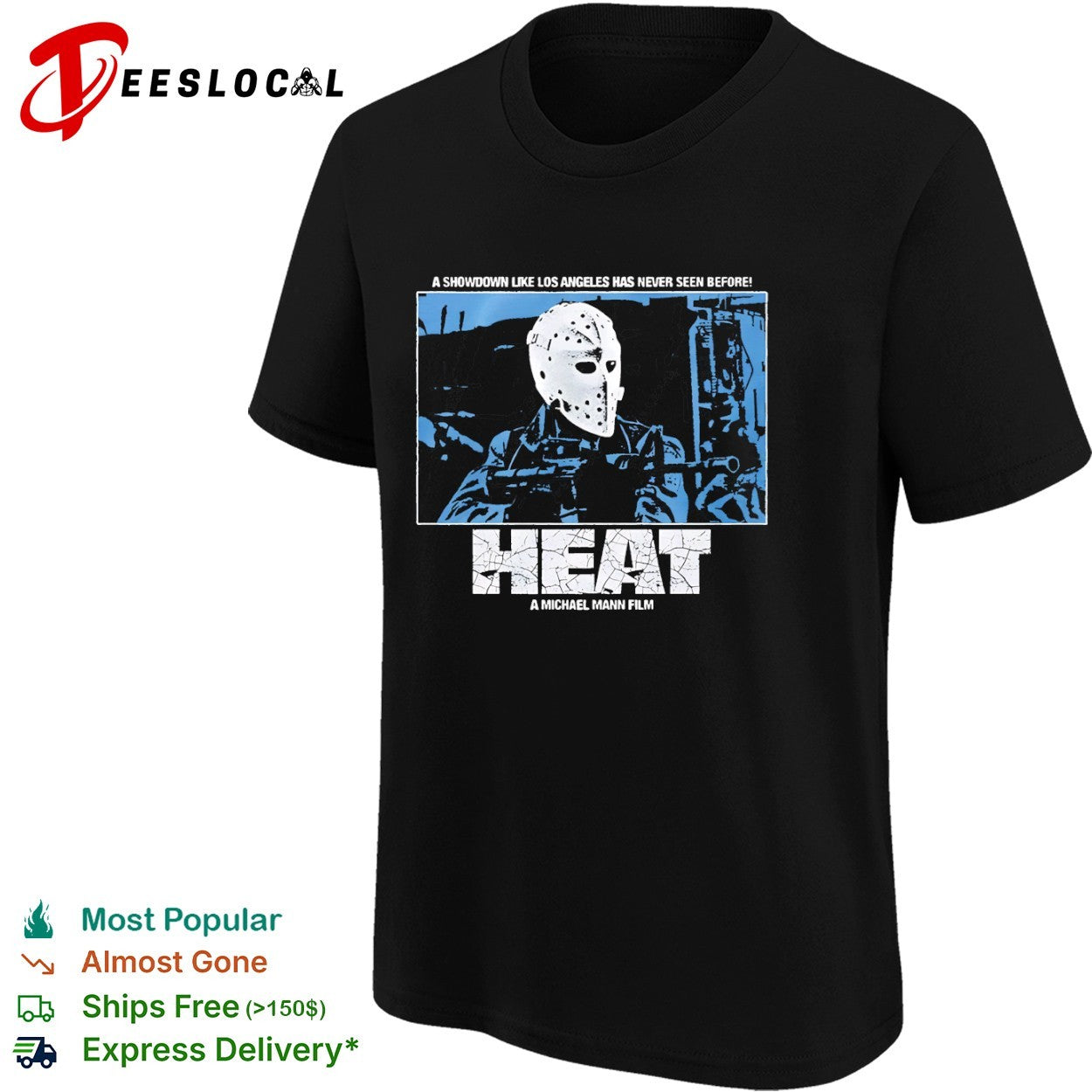 Heat A Michael Mann Film A Showdown Like LA Has Never Seen Before shirt
