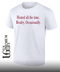 Heated all the time Rivalry Occasionally shirt