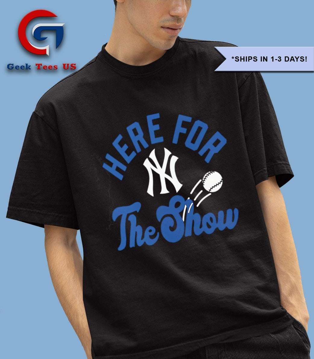 Here for the show New York Yankees baseball shirt