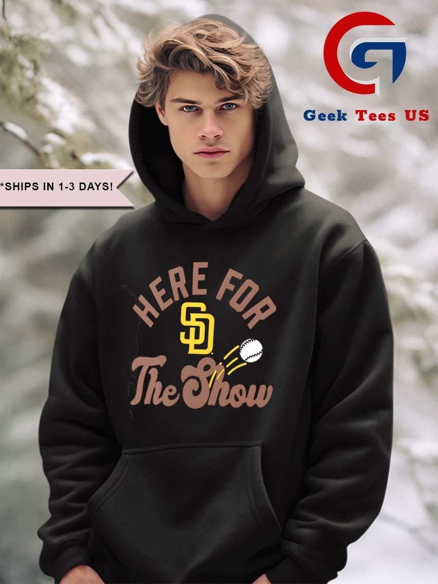 Here for the show San Diego Padres baseball shirt