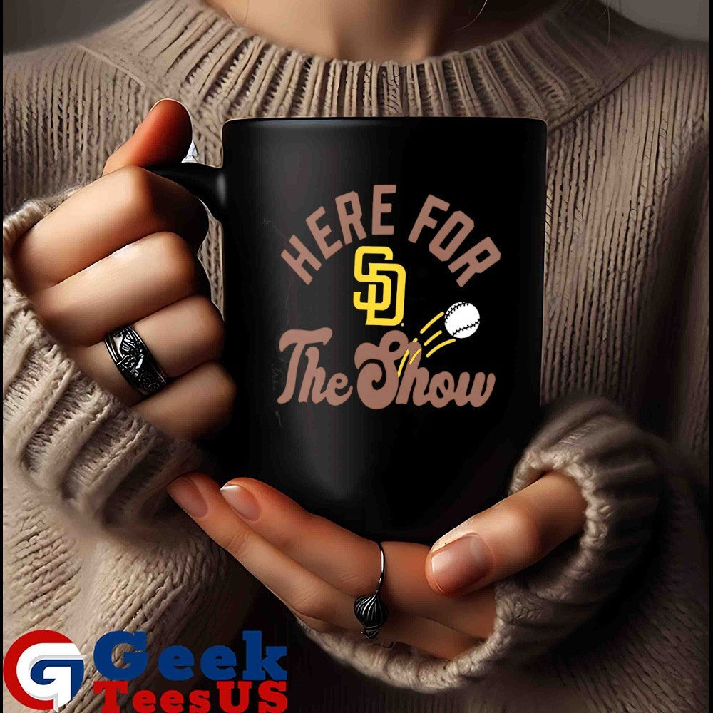 Here for the show San Diego Padres baseball shirt