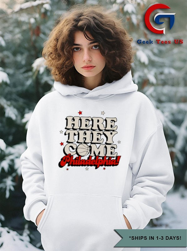 Here they come Philadelphia basketball shirt