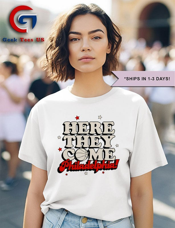 Here they come Philadelphia basketball shirt