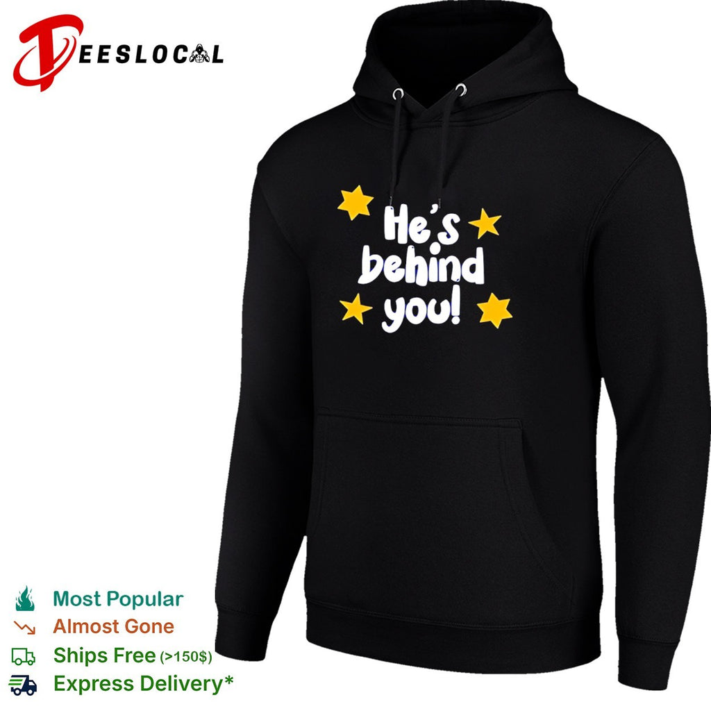 He’s Behind You pantomime theatre shirt