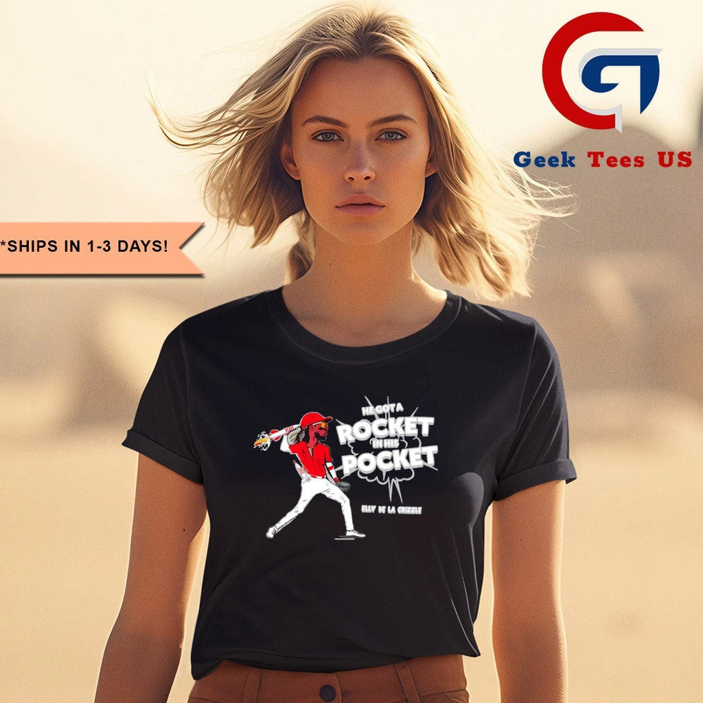 He’s got a rocket in his pocket Elly De La Cruz Cincinnati Reds MLB shirt