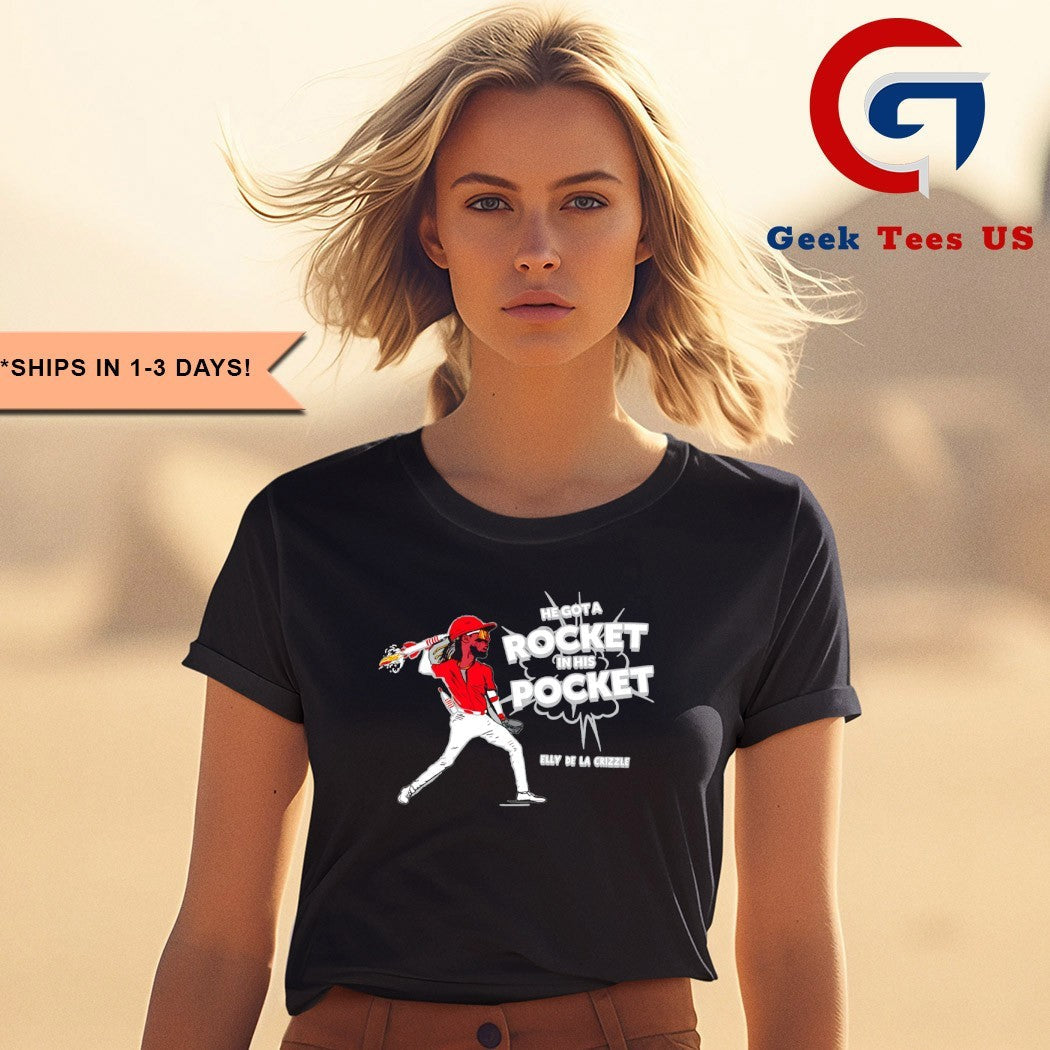 He’s got a rocket in his pocket Elly De La Cruz Cincinnati Reds MLB shirt
