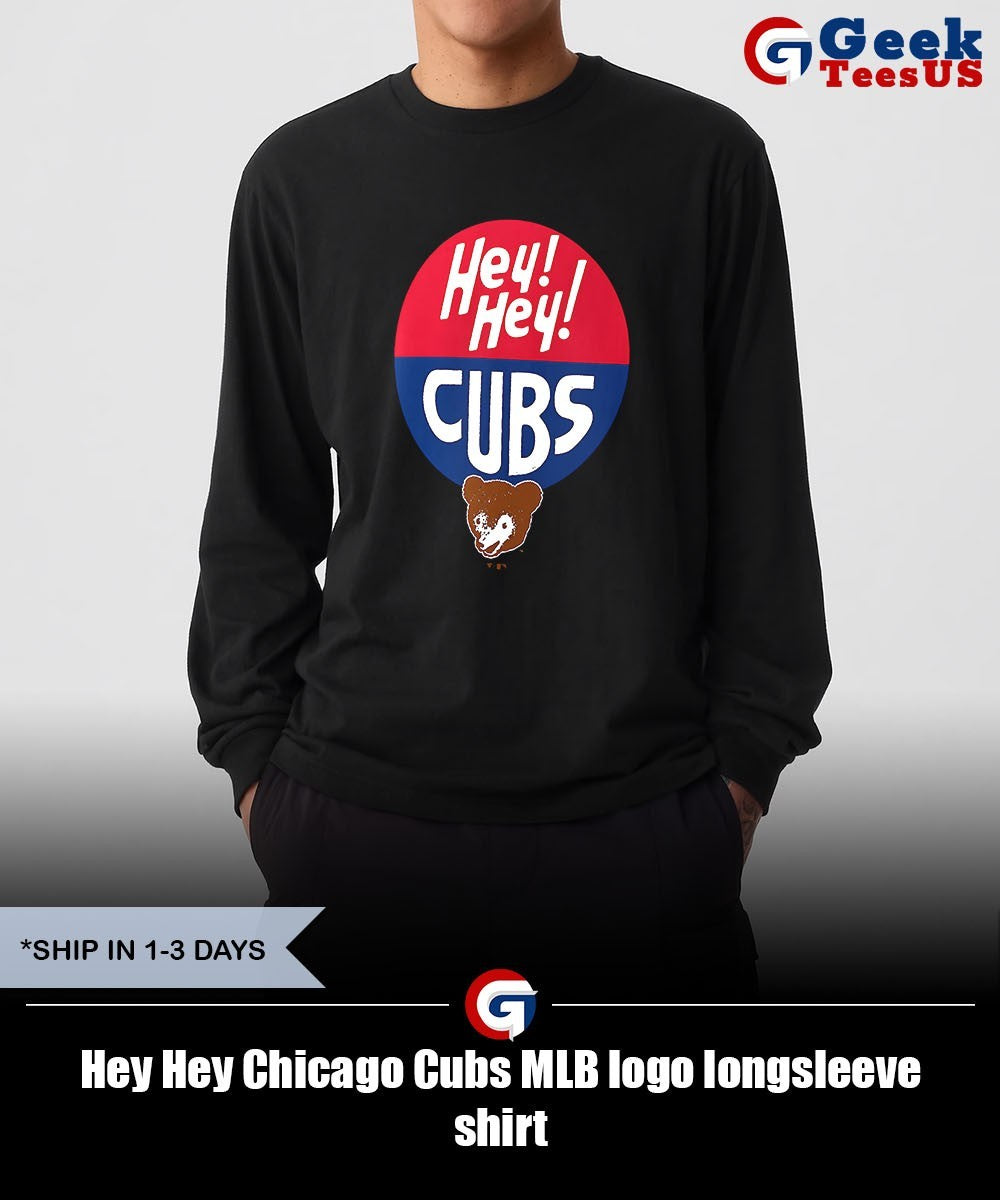 Hey Hey Chicago Cubs MLB logo shirt