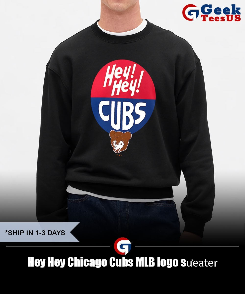 Hey Hey Chicago Cubs MLB logo shirt
