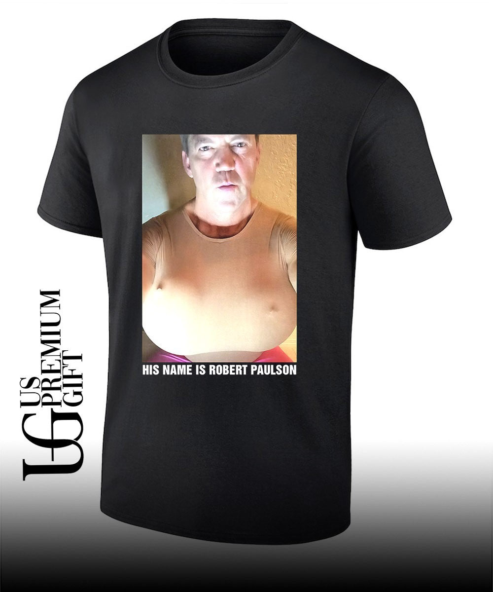 His name is Robert Paulson shirt