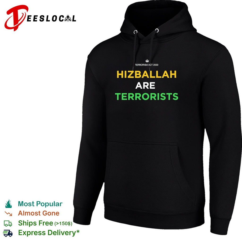 Hizballah Are Terrorists Terrorism Act 2000 shirt
