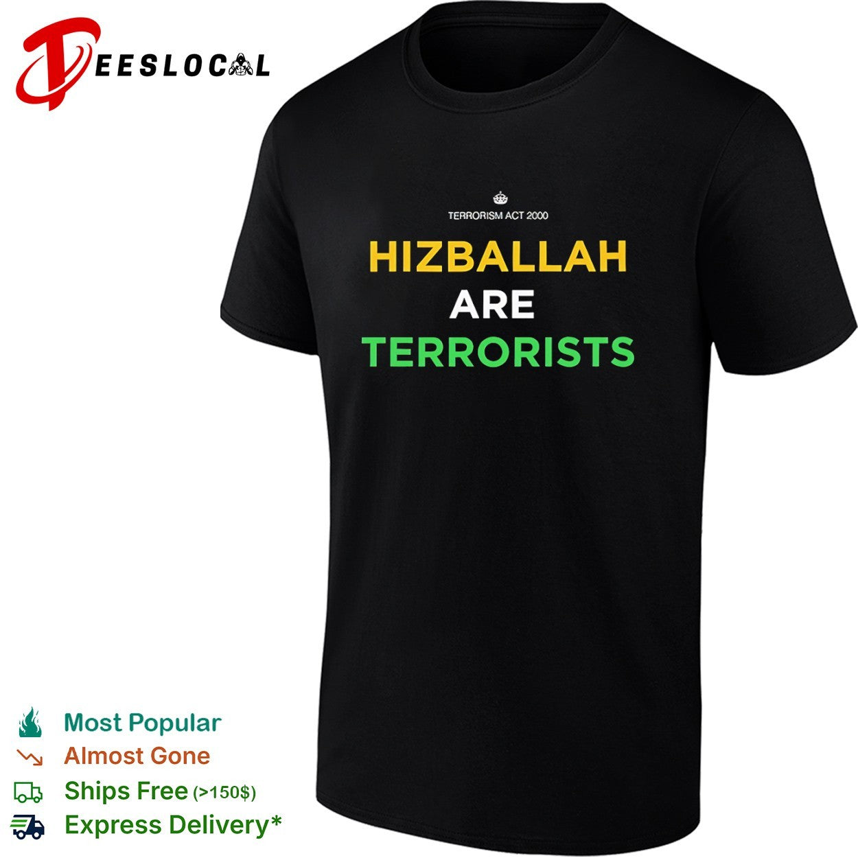 Hizballah Are Terrorists Terrorism Act 2000 shirt