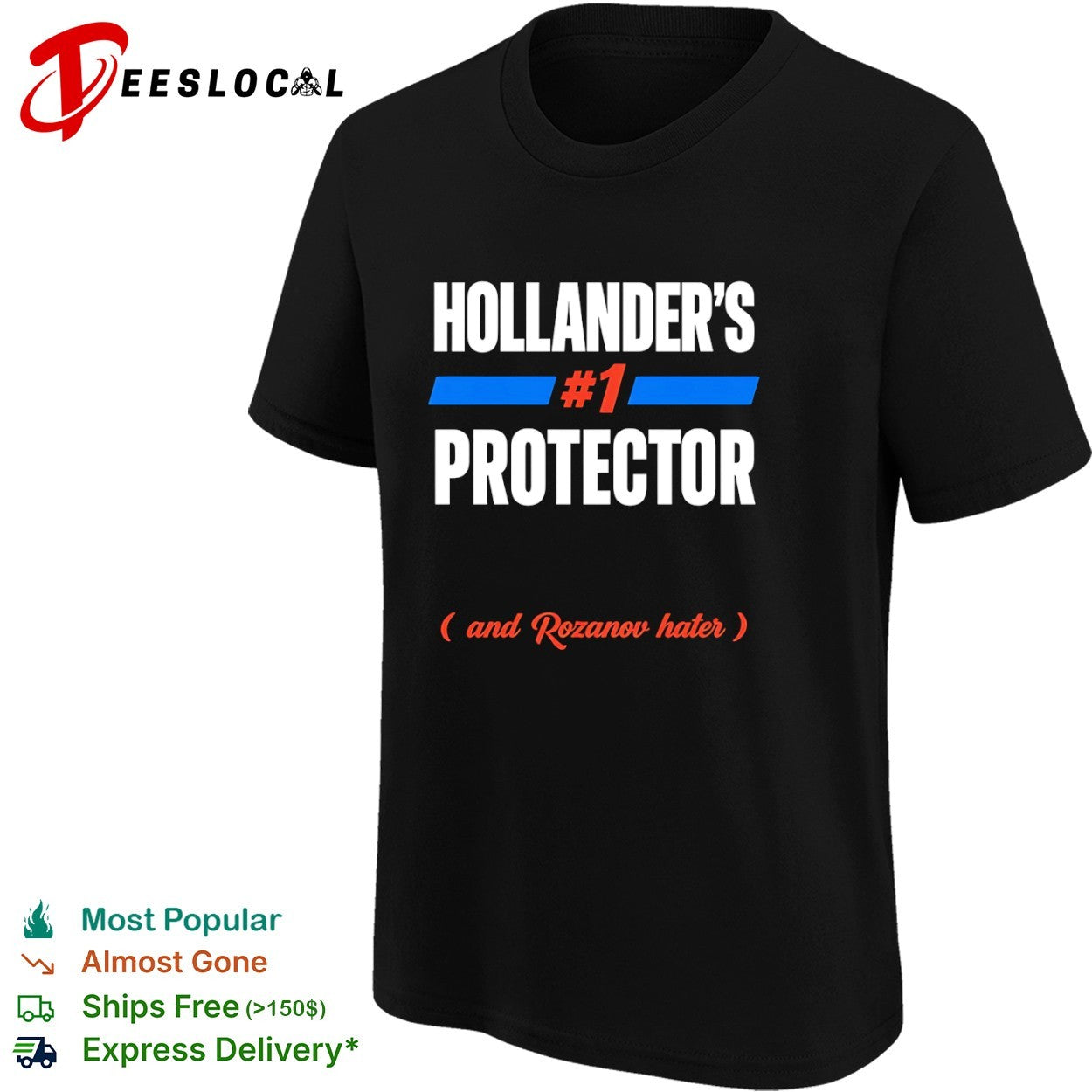Hollander’s No 1 Protector and Rozanov Hater shirt