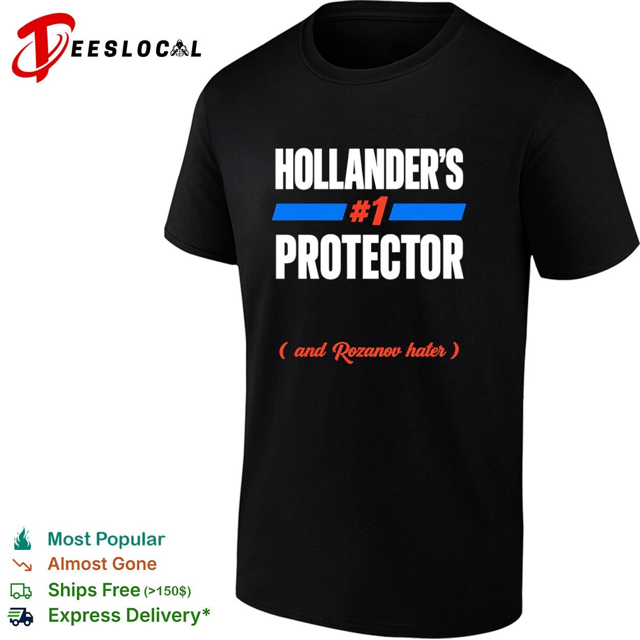 Hollander’s No 1 Protector and Rozanov Hater shirt