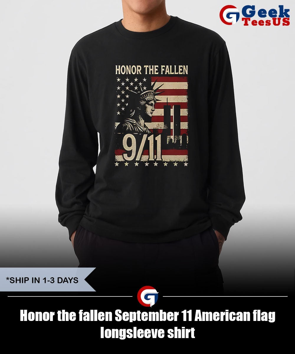Honor the fallen September 11 American flag shirt