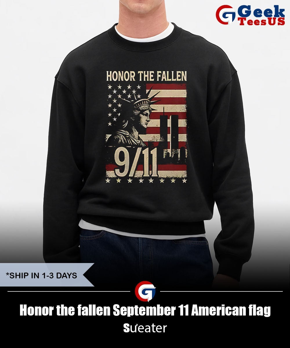 Honor the fallen September 11 American flag shirt