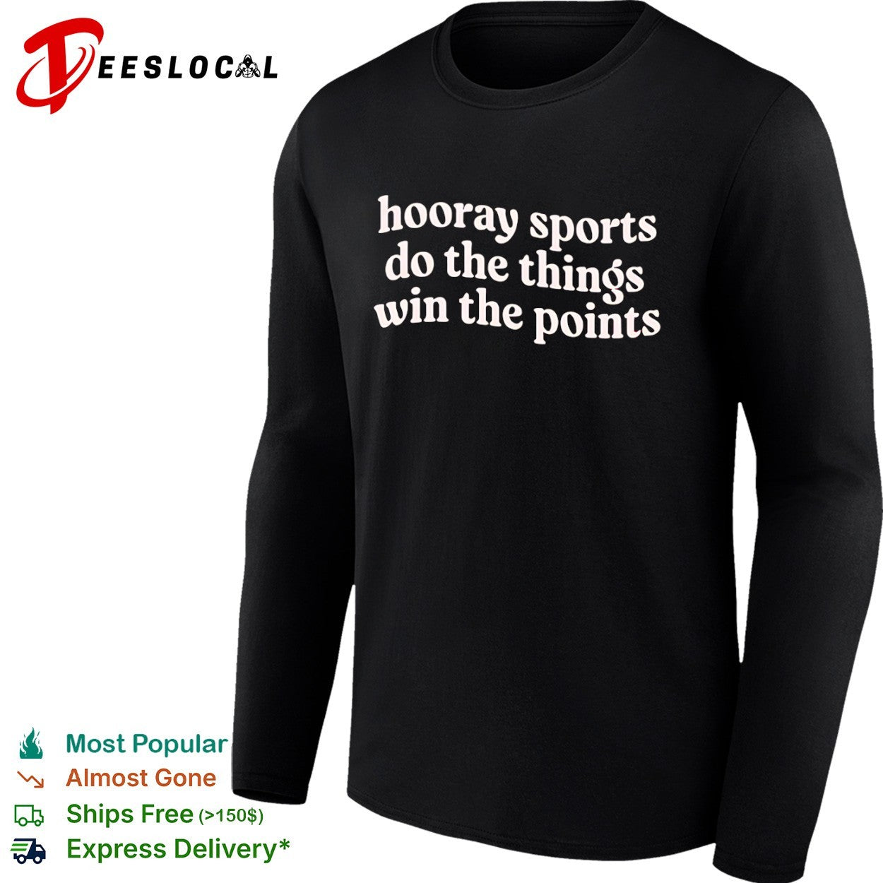 Hooray Sports Do the Things Win the Points shirt