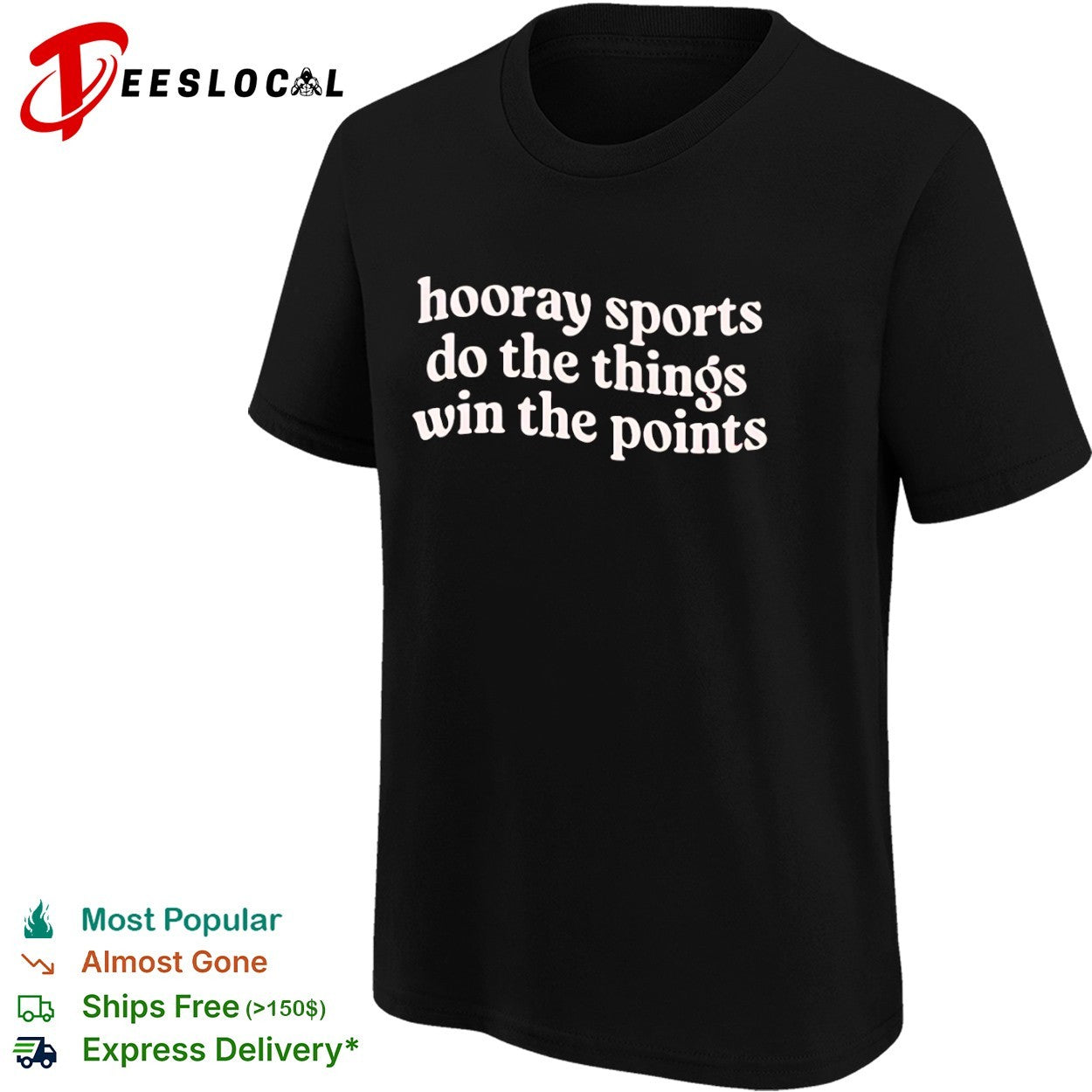 Hooray Sports Do the Things Win the Points shirt