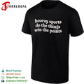 Hooray Sports Do the Things Win the Points shirt
