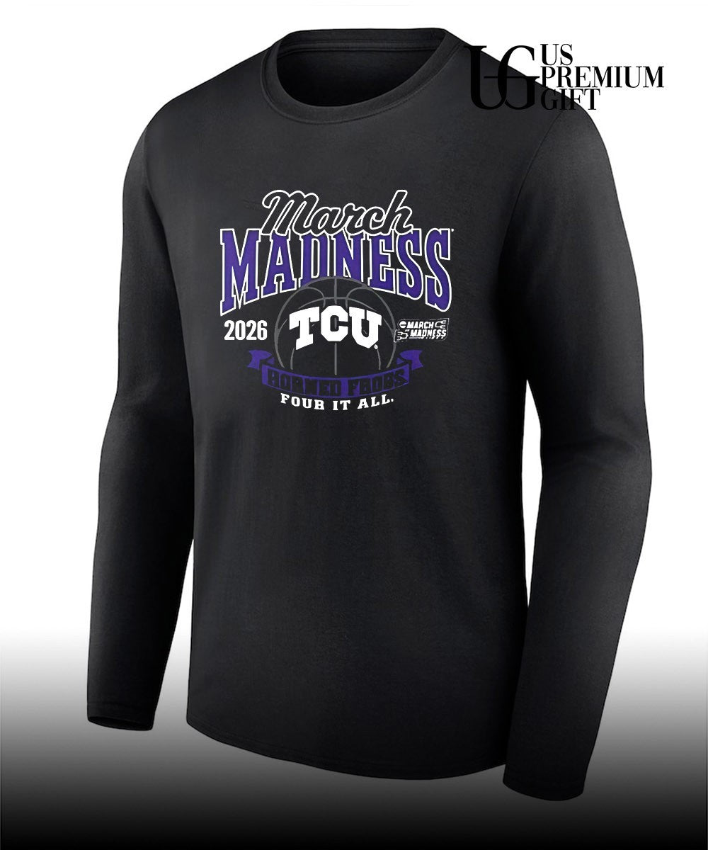 Horned Frogs Basketball March Madness Four It All 2026 shirt