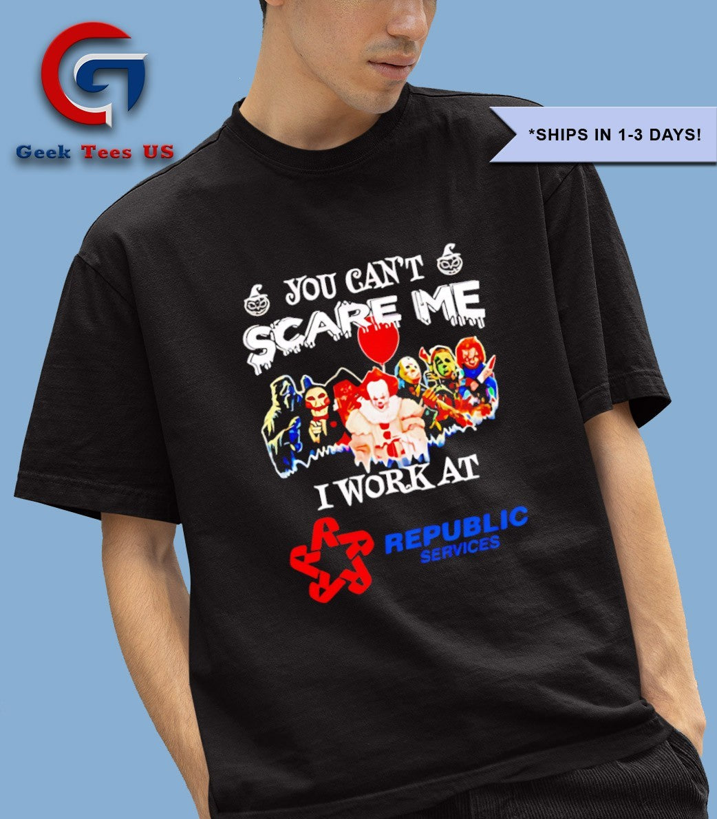 Horror characters you can’t scare me I work at Republic Services Halloween T-shirt