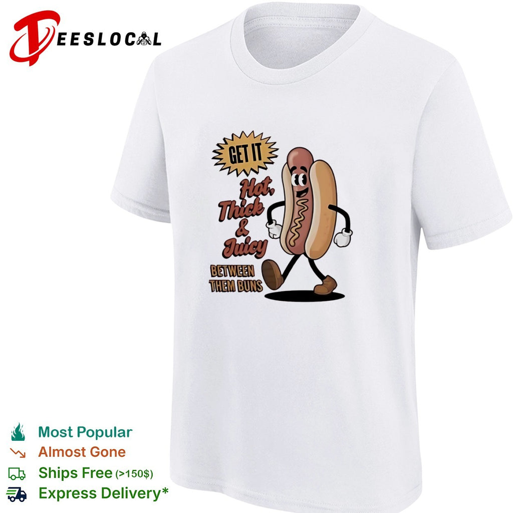 Thick and Juicy Between Them Buns Hot Dog Cartoon shirt