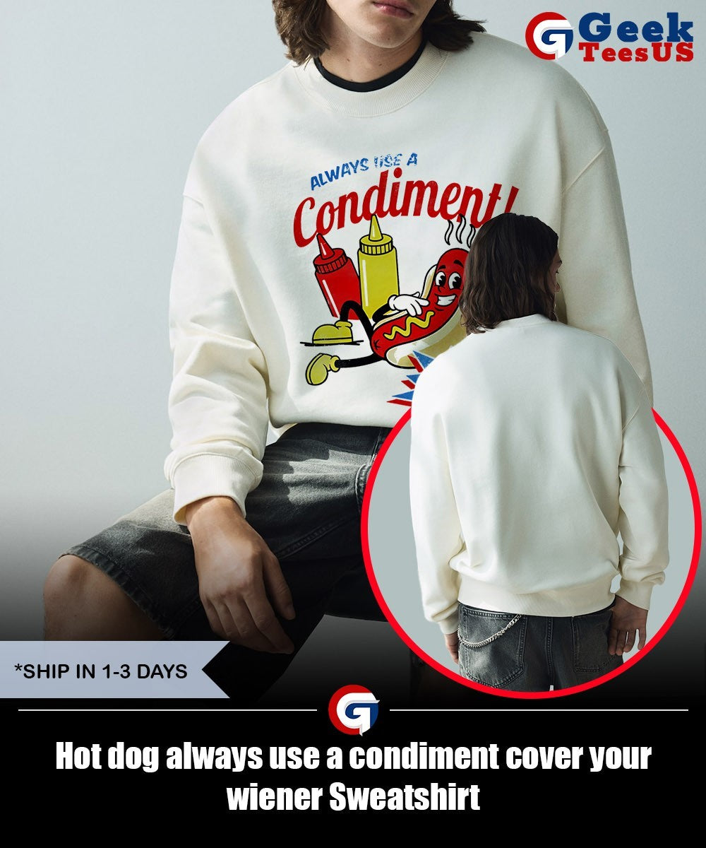 dog always use a condiment cover your wiener shirt