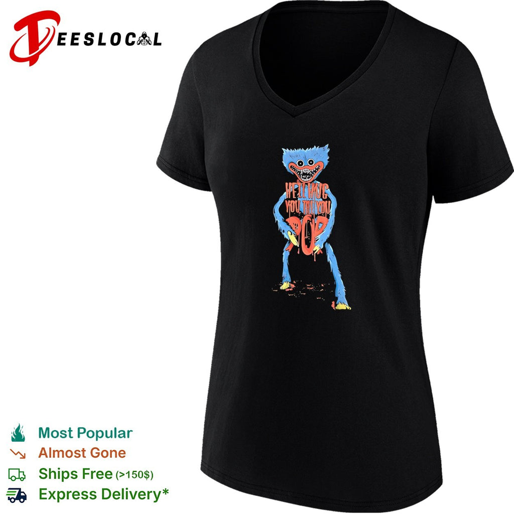 Huggy Wuggy We’ll Hug You Till You Pop Poppy Playtime shirt
