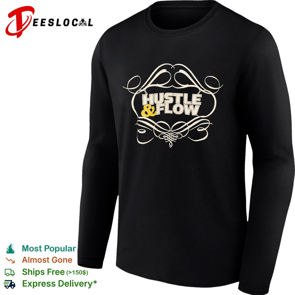 Hustle & Flow inspirational motivational shirt