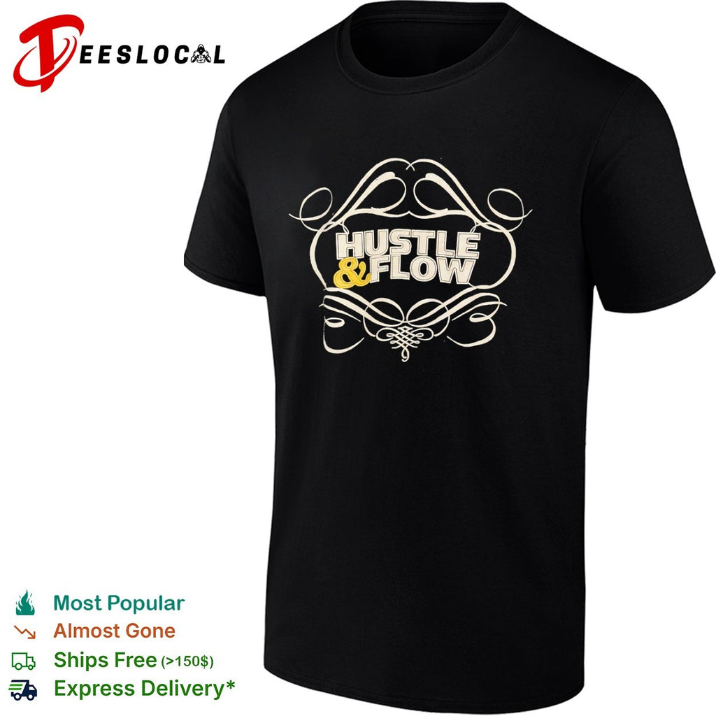 Hustle & Flow inspirational motivational shirt