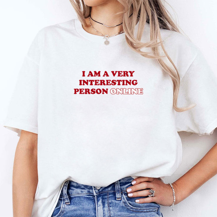 I Am A Very Interesting Person Online Shirt