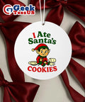I Ate Santa’s Cookies Christmas Ornament