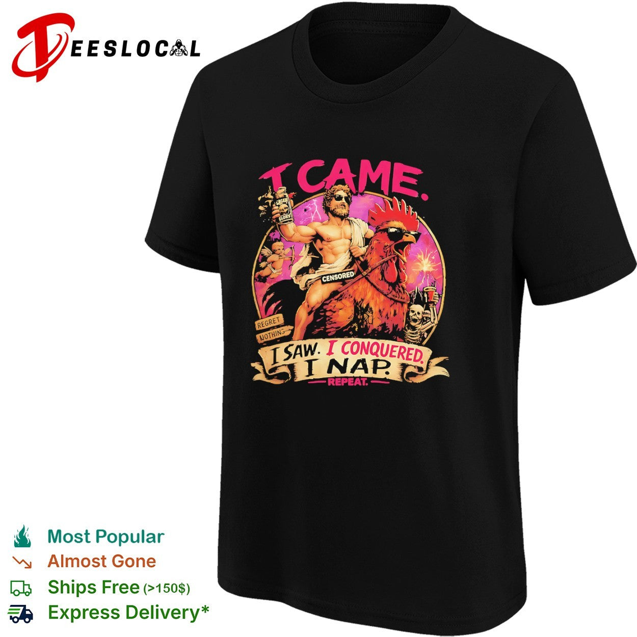 I Came I Saw I Conquered I Nap Repeat Lager Glory Rooster shirt