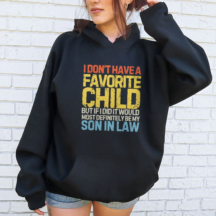I Don’t Have A Favorite Child But If I Did It Would Most Definitely Be My Son In Law Tee Shirt