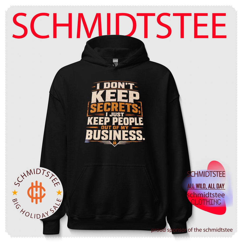 I Don’t Keep Secrets I Just Keep People Out of My Business shirt