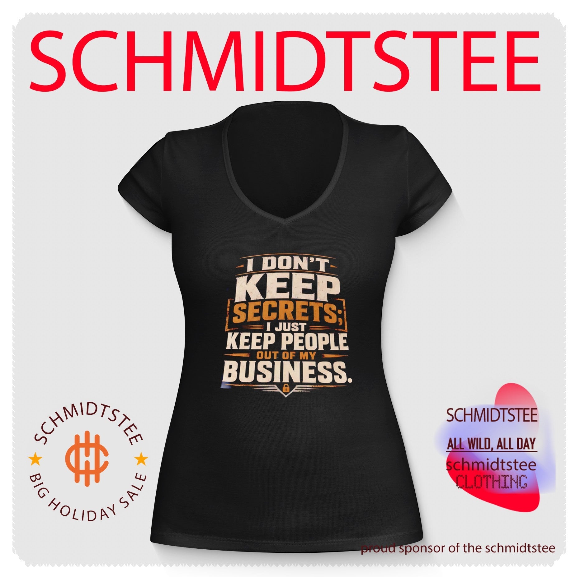 I Don’t Keep Secrets I Just Keep People Out of My Business shirt