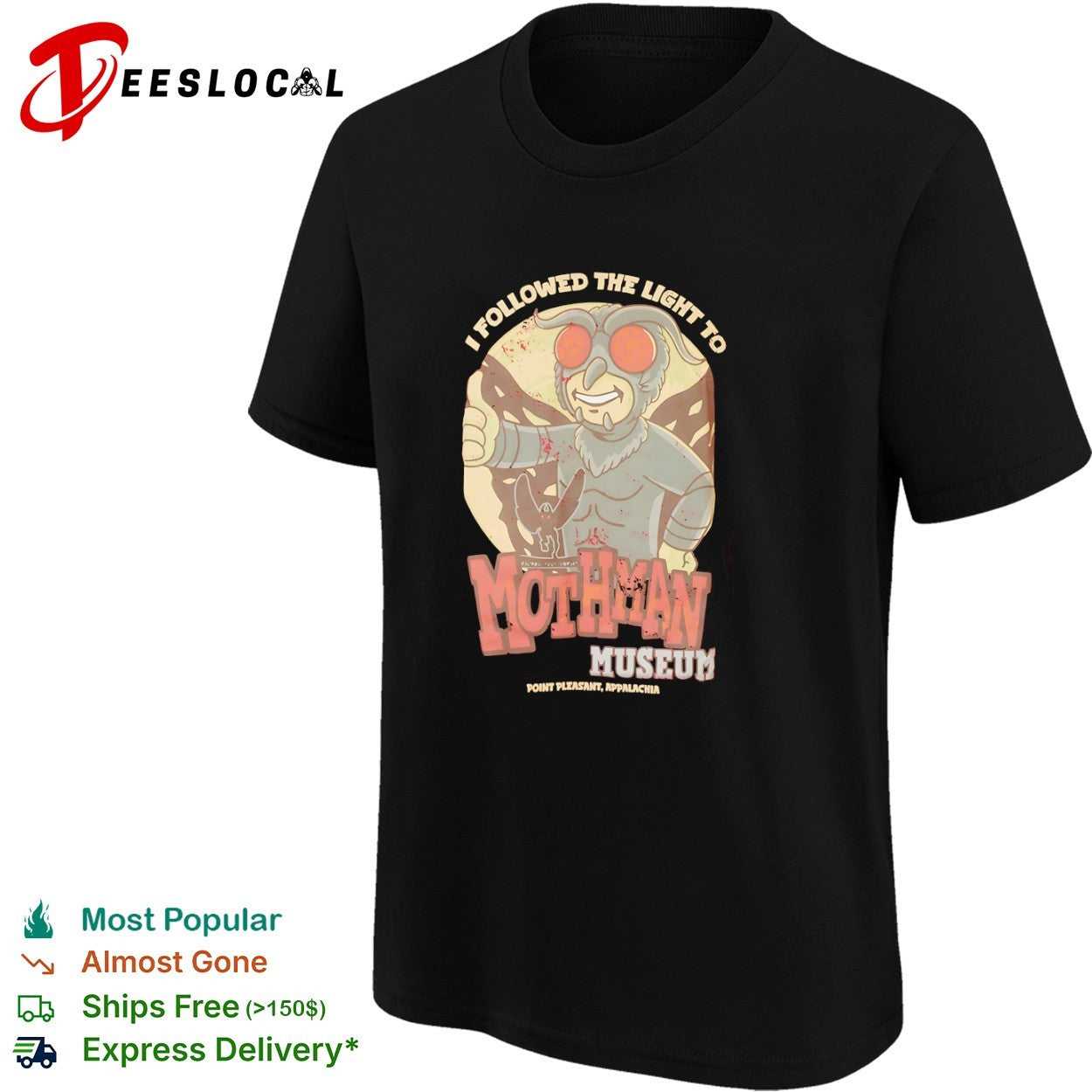 I Followed the Light to Mothman Museum Point Pleasant Appalachia shirt