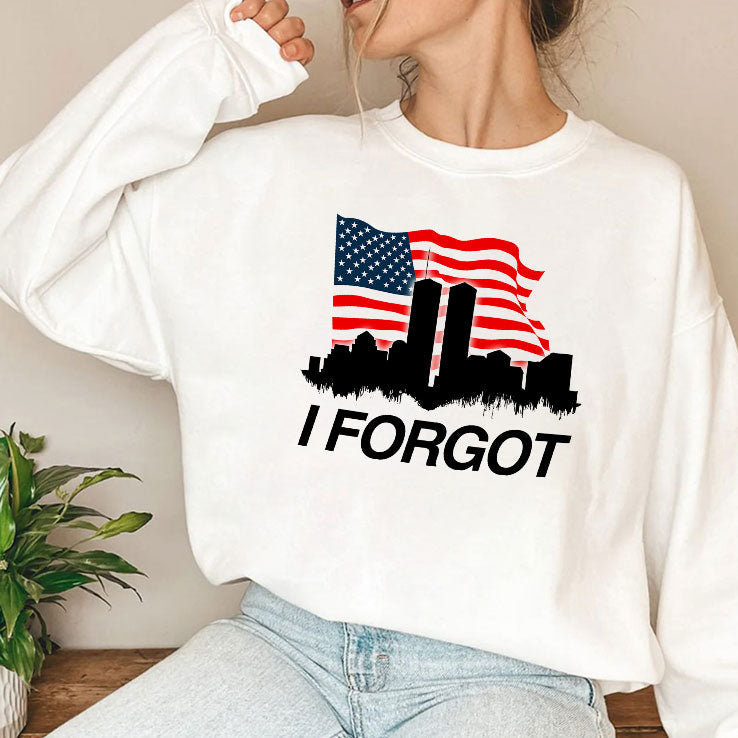 I Forgot 9/11 T Shirt