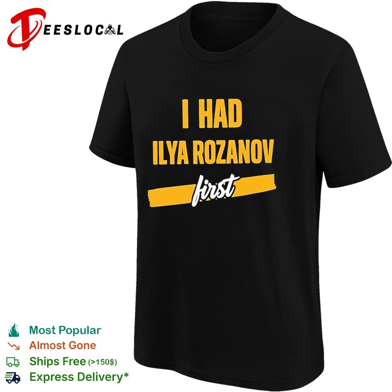 I Had Ilya Rozanov First meme shirt