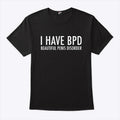 I Have BDP Beautiful Penis Disorder Shirt
